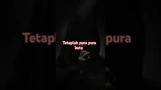 "tetaplah pura pura buta"#pemahamanberkelanjutan