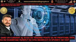 Oare un cursant al școlii de Trading poate să fie profitabili ? Încercați și spune-ți mi voi?