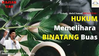 Hukum Memelihara Binatang Buas - Ustadz Abdul Somad, Lc,  MA