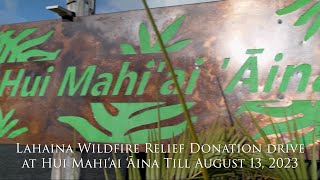 Lahaina Wildfire Relief Donation Drive at Hui Mahi'ai ʻĀina