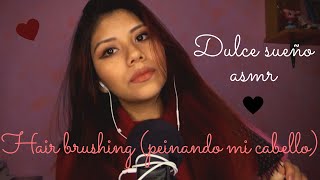 ASMR Español - hair brushing / cepillandome el cabello 👩🏻💆🏻‍♀️