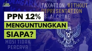 Kenaikan PPN 12% Menguntungkan Pemerintah atau Masyarakat?