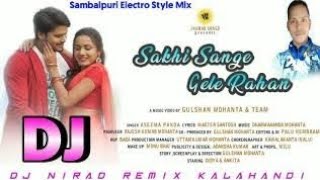 Sakhi Sange Gale Rahan Ft_Asima Panda Dj Nirad Kalahandi