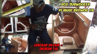 Tutorial Membuat Box Planar Brewog 118 Lengkap + Desain || How To Make Box Speaker