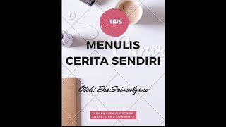 Bagaimana cara menulis cerita yang inspiratif