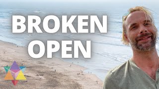 Broken Open