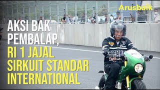 Aksi Bak Pembalap, RI 1 Jajal Sirkuit Standar Internasional