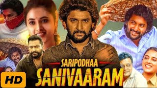 Saripodhaa Sanivaaram Full Movie Hindi Dubbed 2024 | 1080p HD Facts | Nani, SJ Surya, Priyanka Mohan