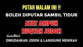 RUQYAH PENGUSIR JIN PENGHALANG JODOH & Pembuka Aura Wajah