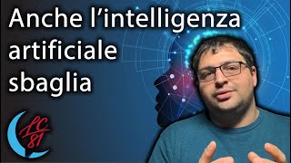 Anche l'intelligenza artificiale sbaglia. Come funziona, gli errori e alcuni esempi di AI applicata