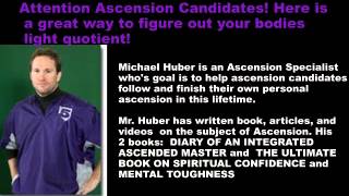 Attention Ascension Candidates! Here is a great way to figure out your light body quotient.