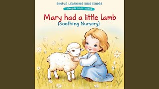 Mary had a little lamb (Soothing nursery)