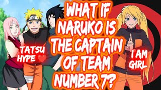 What If Naruko Is The Captain Of Team Number 7? FULL What If Naruto Fem Naruto