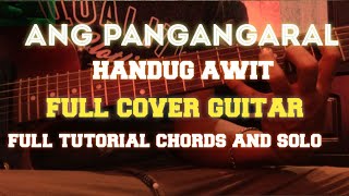 Ang Pangangaral Handog awit - full cover guitar and full tutorial chords and solo