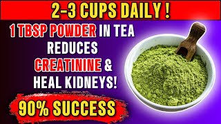 This Tea is The Fastest Way To Lower Creatinine and Heal your Kidney | Nourish360