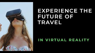 Explore the World in Virtual Reality