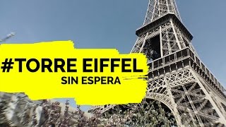 Compra tu Entrada a la Torre Eiffel SIN HACER COLA 👍👍👍