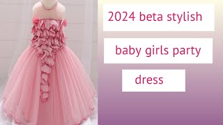 2024 best stylish party baby girls dress 🔥🔥