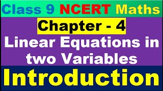 class 9 Math Ch 4 Introduction Linear Equations in two VariablesCLASS 9 Maths Ch 4 explanation|INTRO