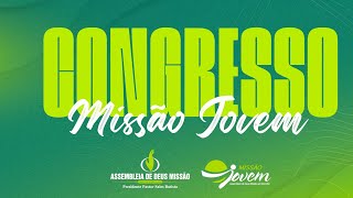 CONGRESSO MISSÃO JOVEM 08/08/2024 (ABERTURA)