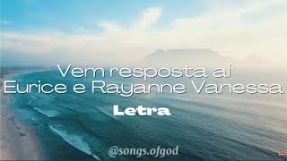 Vem resposta aí com Letra - Eurice Diniz e Rayanne Vanessa (Letra/Legendado)