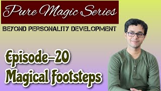 Episode-20: వేసే ప్రతి అడుగులో మ్యాజిక్ - Pure Magic Series-Dr Sameer Nandan