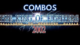 KOF 2002 COMBOS