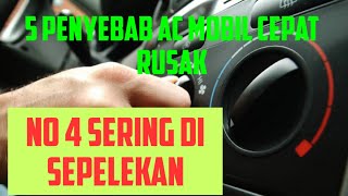 Penyebab ac mobil cepat rusak