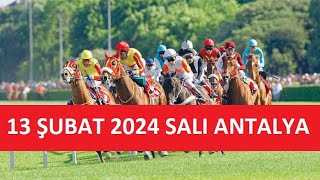 13 ŞUBAT 2024 SALI ANTALYA AT YARIŞI TAHMİNLERİ VE YORUMLARI