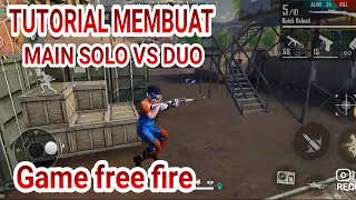 CARA MEMBUAT MAIN SOLO VS DUO GAME FREE FIRE INDONESIA