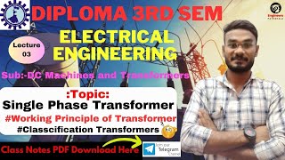 Lec-03| Diploma 3rd Sem EE |Sub-DC Machines & Transformers|Working Principle & Types of Transformers