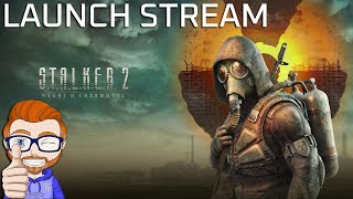 S.T.A.L.K.E.R. 2 🔴Launch Day Live - Welcome To A BRUTAL New Open World Survival Game.  Here We Go!