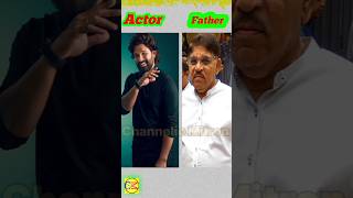 Top 10 South Actor Father || South Indian Actor Real Life Father 💓 #southactor #actor #shorts