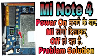 Mi Note 4 Mi Logo Then Off Solution. Mi Note 4 Only Mi Logo Showing Then Off Solution.