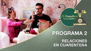 El Consultorio De La Gorro | Programa 2