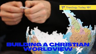 Building a Christian Worldview: The AUTHORITY of Scripture