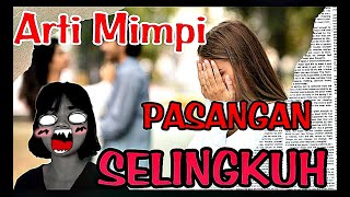 Arti Mimpi Pasangan Selingkuh