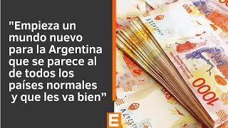 "Empieza un mundo nuevo para la Argentina que se parece al de todos los países normales"