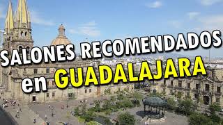 Salones Recomendados en Guadalajara 2023