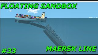 Floating Sandbox #33 | The Sinking Of The Cargo Ship ''Maersk Line'' |