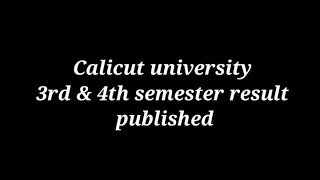 Calicut university 3rd & 4th semester result published