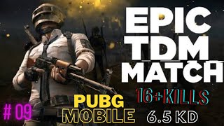 BEST TDM GAMEPLAY IN PUBG MOBILE |TDM  PART# 09 | 16 Kill | PUBG MOBILE