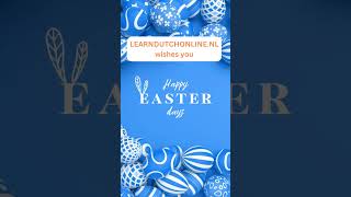 Happy Easter from LearnDutchOnline.nl to You and Your Loved Ones!