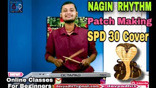 NAGIN Rhythm Patch Making & Playing Process On SPD 30 Octapad || Nagin Beat Patch kese Banaye ||