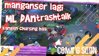 Mangansher Lagi DI ML dan Trashtalk,,Kangen Cursing😀Learn to play with skill Hero