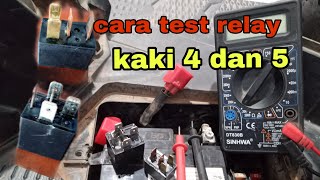 cara test relay kaki 4 dan 5 normal atau tidak//matic honda