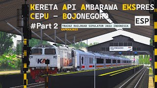 KERETA API AMBARAWA EKSPRES CEPU - BOJONEGORO | TRAINZ SIMULATOR INDONESIA