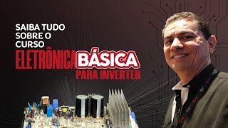 Live Tira Dúvidas Curso Eletrônica Básica para Inverter - 07/02/2024 19:30h