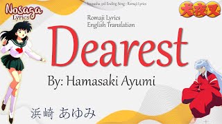 Dearest - Hamasaki Ayumi (浜崎 あゆみ) - Inuyasha 3rd Ending Song (Romaji Lyrics & English Translate)