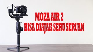 MOZA AIR 2 bisa " BICARA..?"